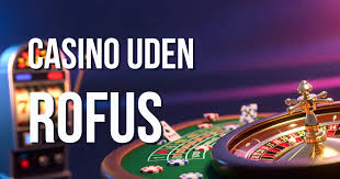 Bedste Casino Udenom Rofus - Find Din Favorit Online Casino